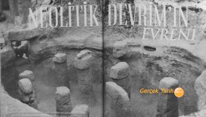 Atlas dergisi Şanlıurfa’nın taş tepeleri dosyasıyla çıktı