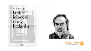 Recep Garip’in “Herkes İçindeki Dünya Kadardır”ın yeni baskısı çıktı