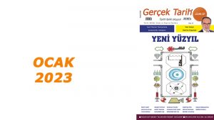 Gerçek Tarih e-dergi Ocak 2023 Sayı: 13